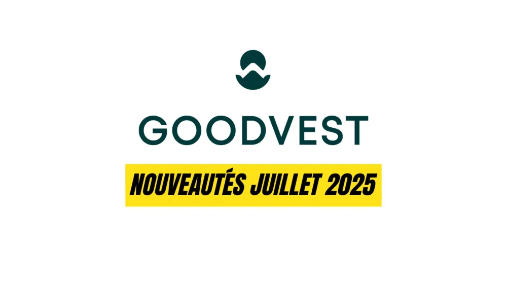 Logo Goodvest avec la mention "Nouveautés Juillet 2025" en jaune.