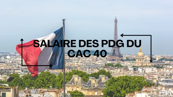 Image de Paris avec le drapeau français au premier plan et la Tour Eiffel en arrière-plan, illustrant le salaire des patrons du CAC 40.